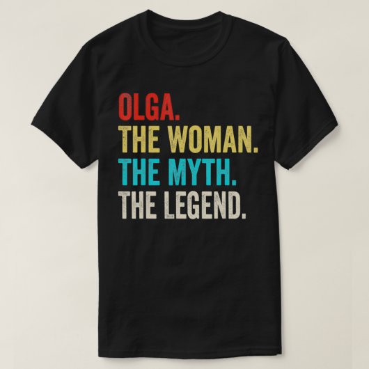 T-shirt Olga The Woman The Myth And The Legend (Design devant)