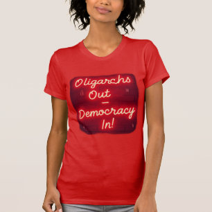 T-shirt Oligarques dehors - Démocratie en