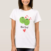 T-shirt Olive You Valentine Love (Devant)
