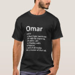 T-shirt OMAR Définition Personnalized Nom Funny Birthday<br><div class="desc">OMAR Définition Personnalized Nom Funny Birthday</div>