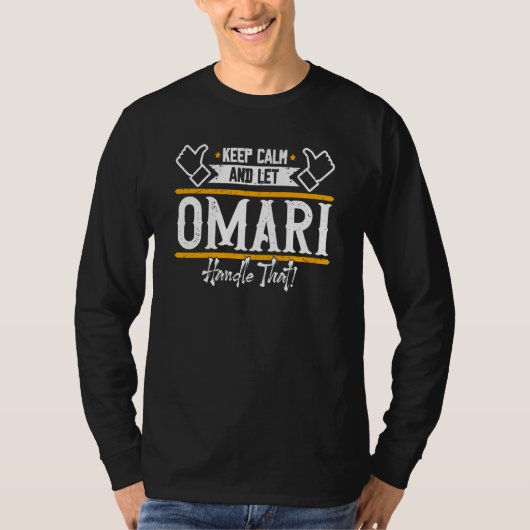 T-shirt Omari Keep Calm and let Omari handle that (Devant)
