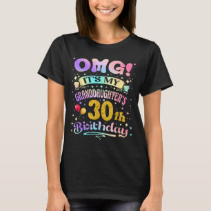 T-shirt Omg 30e Anniversaire de ma petite-fille 30 Ans