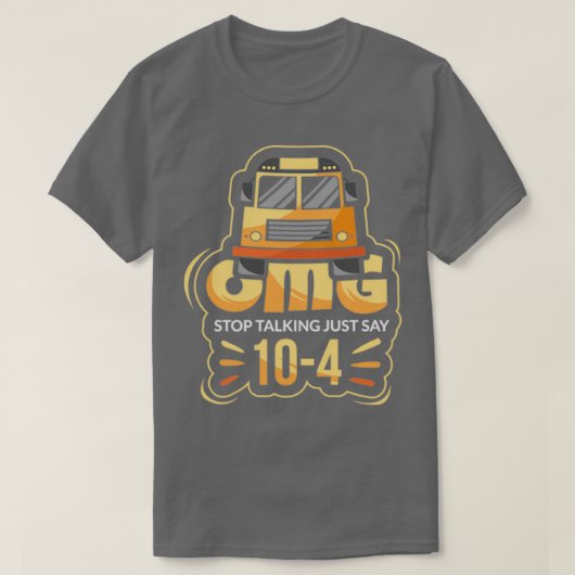 T-shirt OMG Arrêtez De Parler Juste Dire 104 Bus Driver (Design devant)
