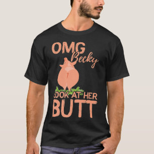 T-shirt OMG beck regarde son cul cochon drôle Premium