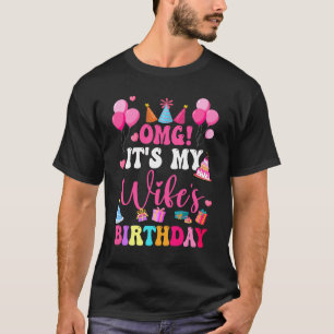 T-shirt OMG C'est l'anniversaire de ma femme heureux pour