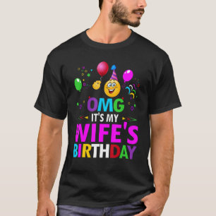 T-shirt Omg C'est l'anniversaire de ma femme heureux pour