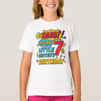 T-shirt OMG C'est l'anniversaire de ma petite sœur 7 ans P