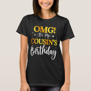 T-shirt Omg C'est L'anniversaire De Mon Cousin Drôle Joyeu