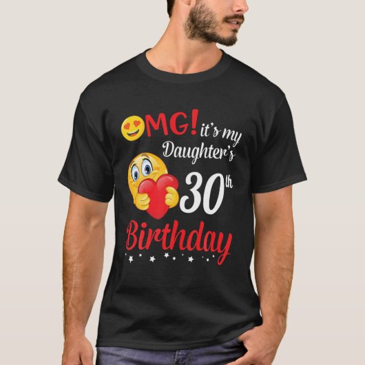 T-shirt OMG C'est le 30e anniversaire de ma fille, Happy M (Devant)