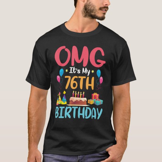 T-shirt OMG C'est mon 76e anniversaire Joyeux Jour pour mo (Devant)
