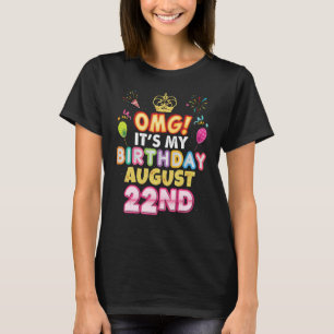 T-shirt Omg C'est mon anniversaire 22 août Vintage 22 Happ
