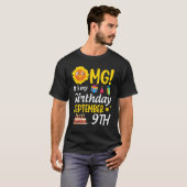 T-shirt Omg C'est mon anniversaire 9 septembre Heureux pou (Devant entier)
