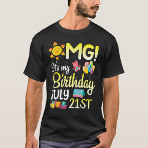 T-shirt OMG C'est mon anniversaire Le 21 Juillet Joyeux Pa