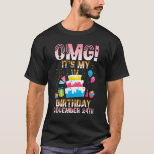 T-shirt OMG C'est Mon Anniversaire Le 24 Décembre Bonne Ch