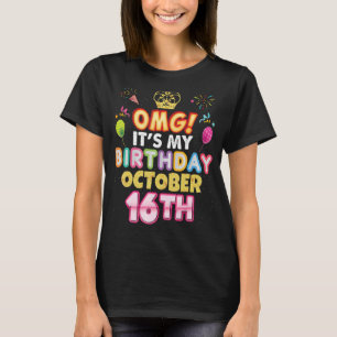 T-shirt OMG C'est mon anniversaire Octobre 16 Vintage 16 H
