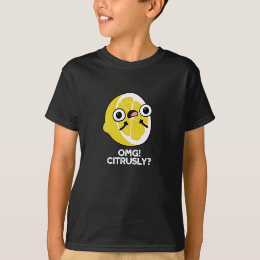 T-shirt OMG Citrusy Funny Fruit Citrus Pun Dark BG (Devant)