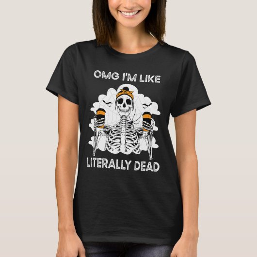 T-shirt Omg Je suis comme un Skeleton littéralement mort H (Devant)