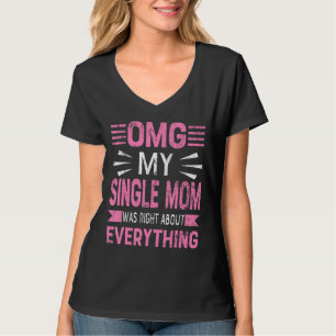 T-shirt Omg Ma Mère Était Juste À Propos De Tout Mothe