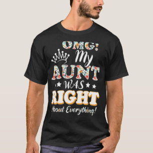T-shirt Omg Ma Tante Avait Raison De Tout Ce Qui Concerne