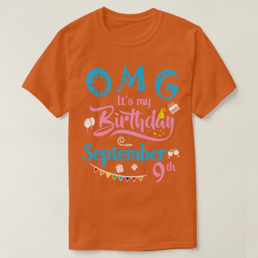 T-shirt OMG Son Anniversaire Le 9 Septembre Joyeux Anniver (Design devant)