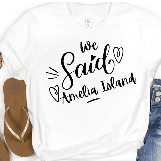 T-shirt On a dit Amelia Island Drôle de Bachelorette blanc