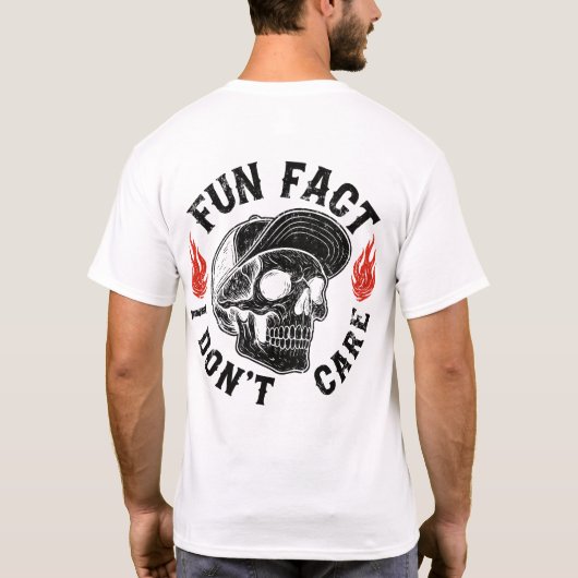 T-shirt (ON BACK) Fun Fact I Don't Care Funny Skeleton  (Dos)
