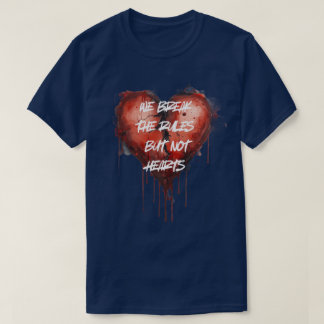 T-shirt "On Casse Les Règles Mais Pas Les Cœurs" briquets