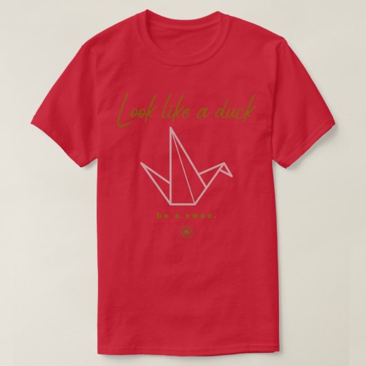 T-shirt On dirait un canard être un cygne mignon Origami D (Design devant)
