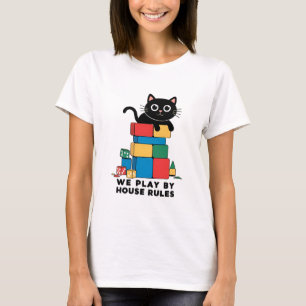 T-shirt On Joue Selon Les Règles De La Maison