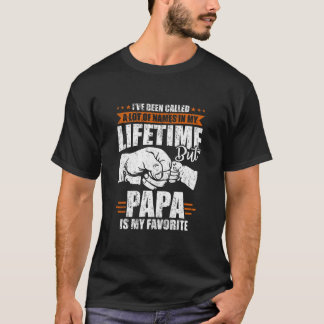 T-shirt On M'A Appelé Beaucoup De Noms Mais Papa Est