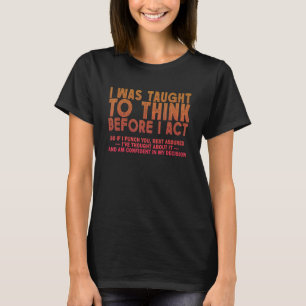 T-shirt On m'a appris à réfléchir avant d'agir Sarcasme Dé