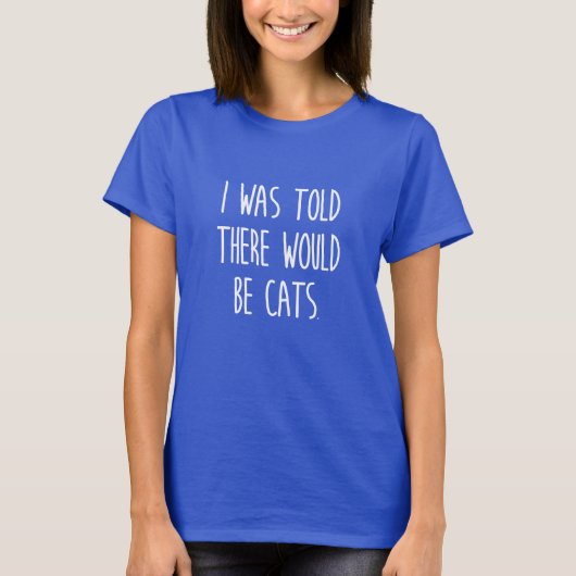 T-shirt On M'A Dit Qu'Il Y Aurait Des Chats (Devant)