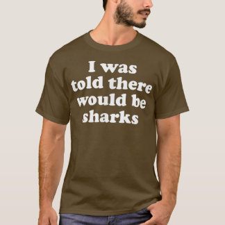 T-shirt On M'A Dit Qu'Il Y Aurait Des Requins456