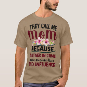 T-shirt On M'Appelle Maman Parce Qu'On Est Partenaire Dans
