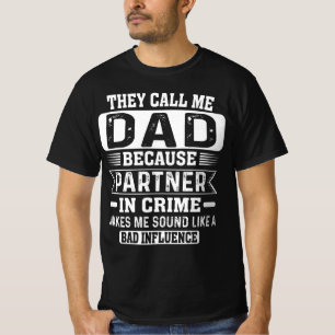 T-shirt On M'Appelle Papa Parce Qu'On Est Partenaire Dans 