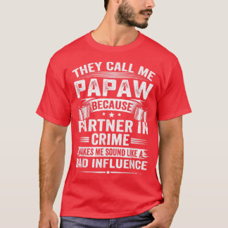 T-shirt On M'Appelle Papaw Parce Que Le Partenaire De La C