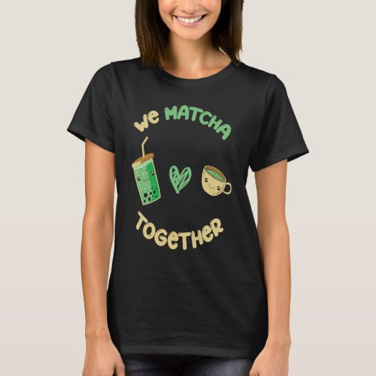T-shirt On Matcha Ensemble Je Matche Matcha tea (Devant)