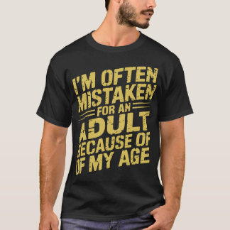 T-shirt On me prend souvent pour un adulte à cause de mon