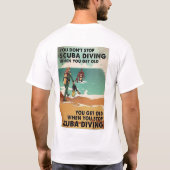 T-shirt On n'arrête pas la plongée sous-marine quand on vi (Dos)