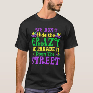 T-shirt On ne cache pas le fou qu'on fait défiler dans le