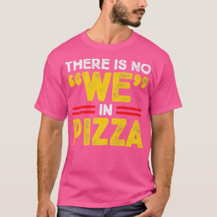 T-shirt On Ne Mange Pas De Pizza Lover Pizza Italien
