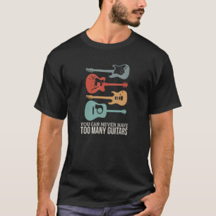 T-shirt On ne peut jamais avoir trop de guitares cool gui