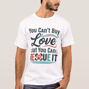 T-shirt On ne peut pas acheter l'amour mais on peut le sau