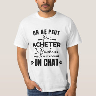 T-SHIRT on ne peut pas acheter le bonheur mais..