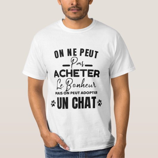T-SHIRT on ne peut pas acheter le bonheur mais.. (Devant)