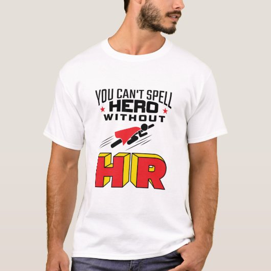 T-shirt On ne peut pas épeler le héros sans RH (Devant)