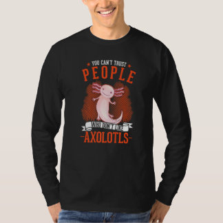 T-shirt On ne peut pas faire confiance aux gens qui n'aime