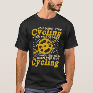 T-shirt On ne s'arrête pas de faire du vélo quand on vie