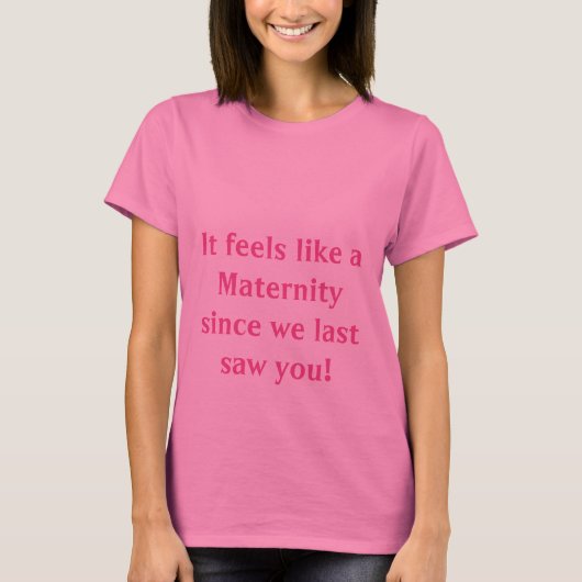T-shirt On se croirait dans une Maternité depuis que nous  (Devant)