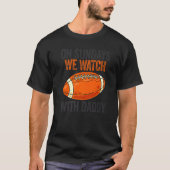 T-shirt On Sundays We Watch With Daddy Funny Family Footba (Devant)